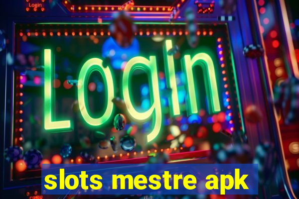 slots mestre apk