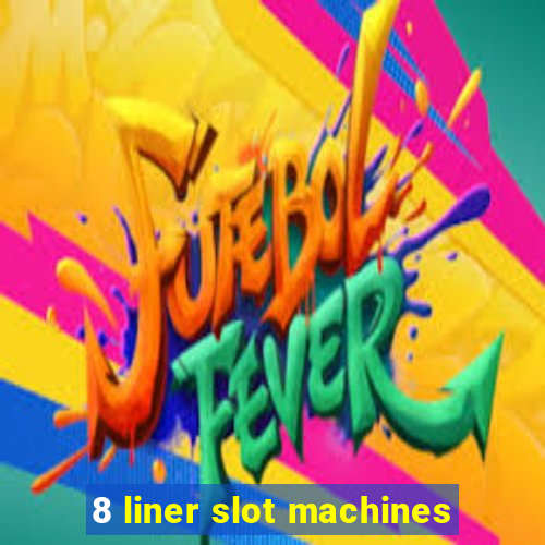 8 liner slot machines