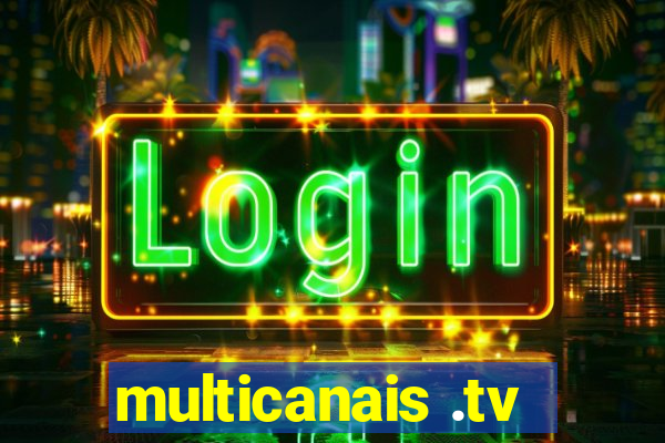 multicanais .tv