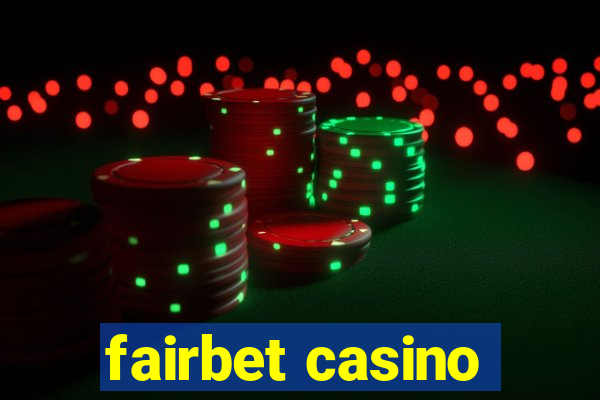 fairbet casino