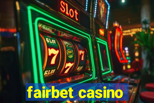 fairbet casino