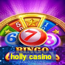 holly casino