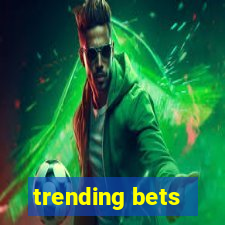 trending bets