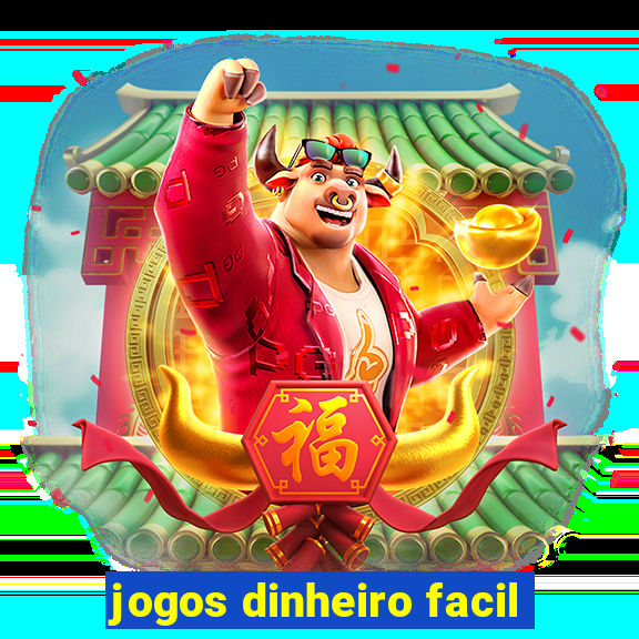 jogos dinheiro facil