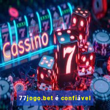 77jogo.bet é confiável