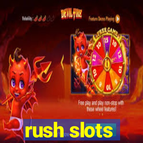 rush slots