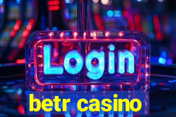 betr casino