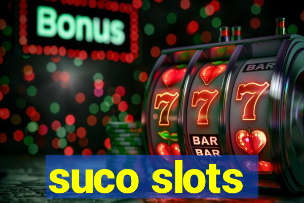 suco slots