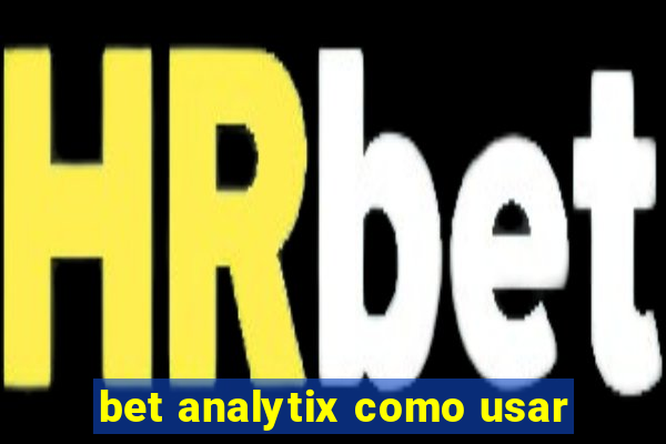 bet analytix como usar