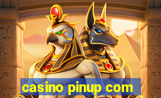 casino pinup com