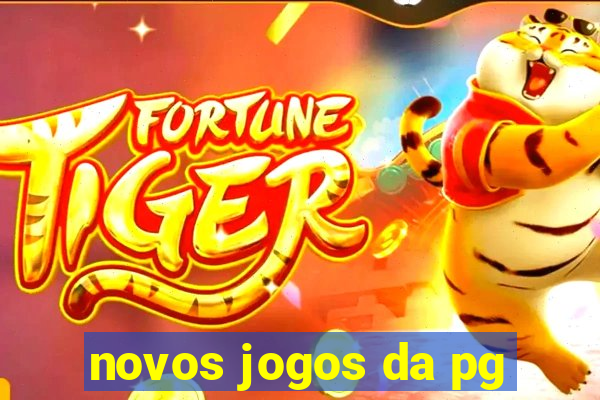 novos jogos da pg