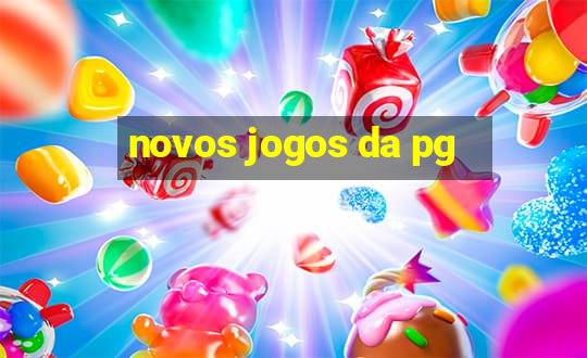 novos jogos da pg