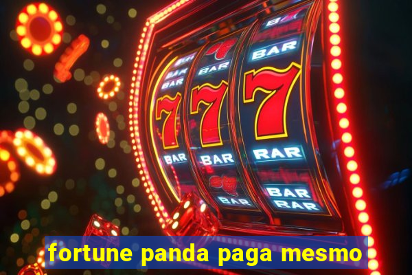 fortune panda paga mesmo