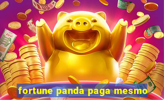 fortune panda paga mesmo