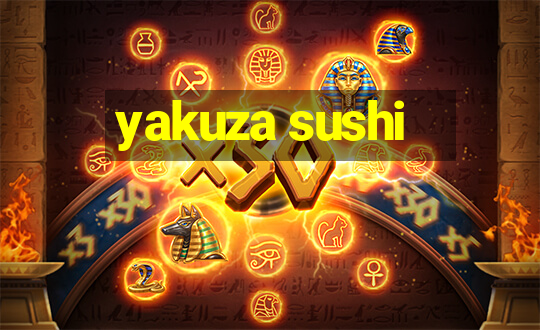 yakuza sushi