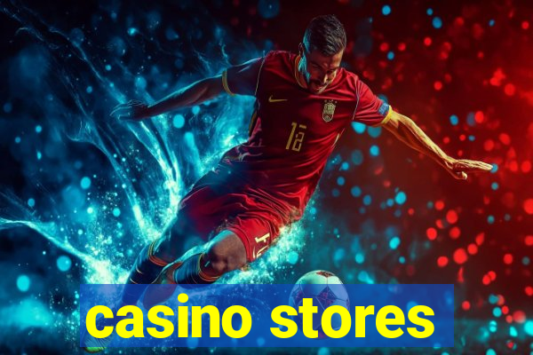 casino stores