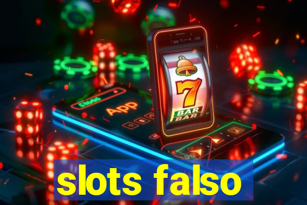 slots falso