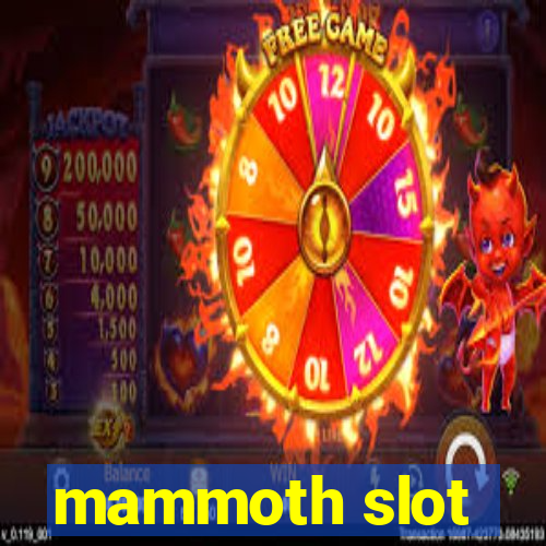 mammoth slot