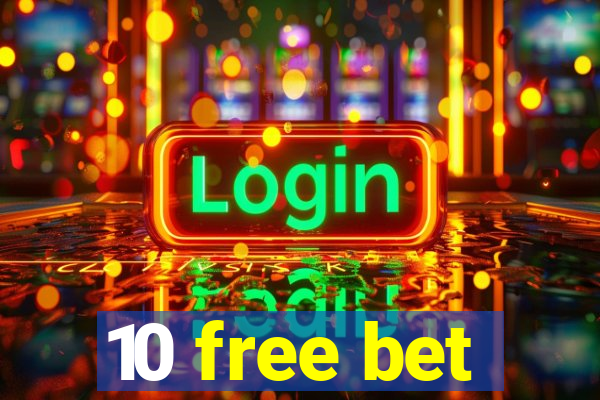 10 free bet