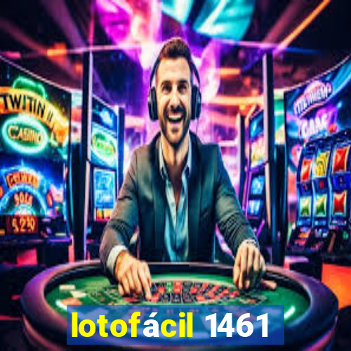 lotofácil 1461