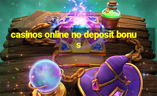 casinos online no deposit bonus