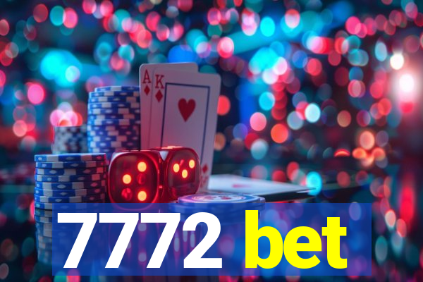 7772 bet