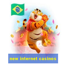 new internet casinos