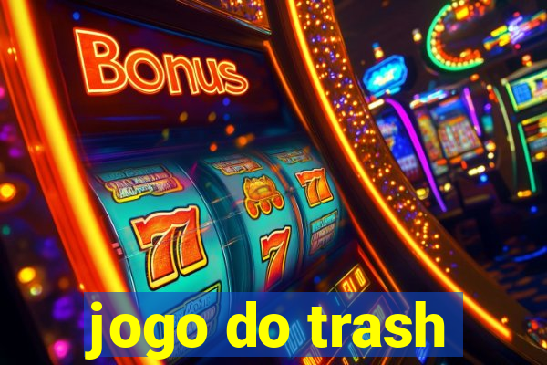 jogo do trash