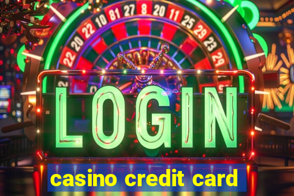 casino credit card