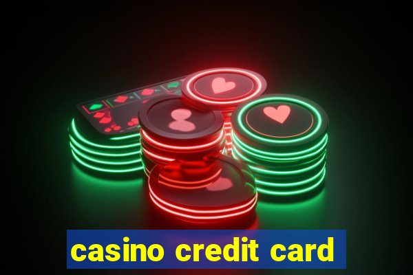 casino credit card