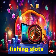 fishing slots