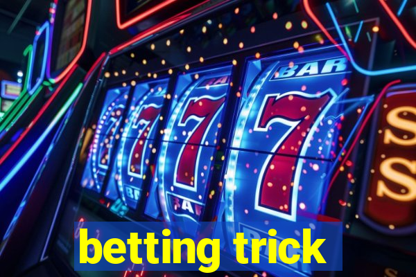 betting trick