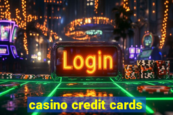 casino credit cards