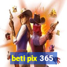 beti pix 365