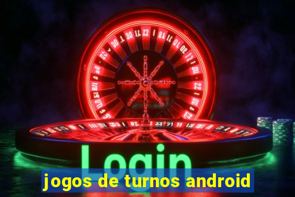 jogos de turnos android