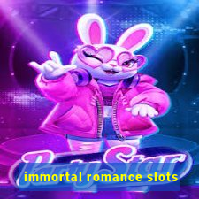 immortal romance slots