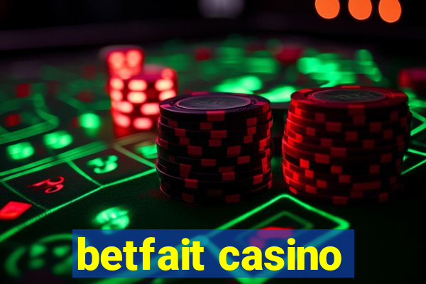 betfait casino