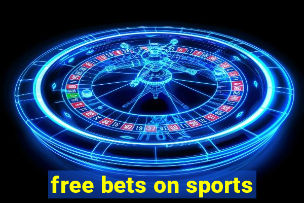 free bets on sports