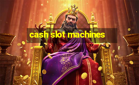 cash slot machines