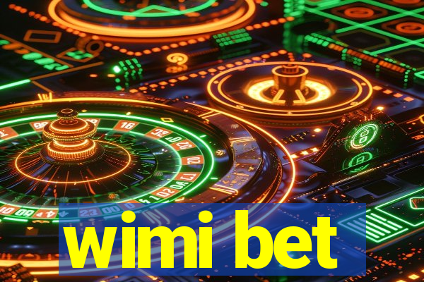 wimi bet