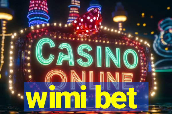 wimi bet