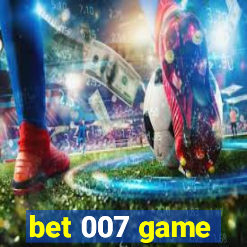 bet 007 game