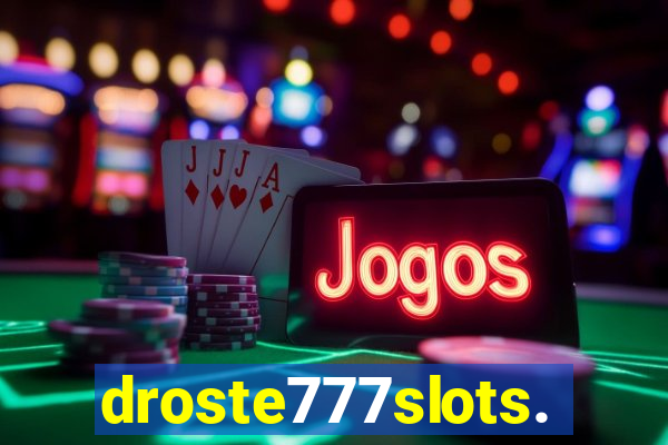 droste777slots.com