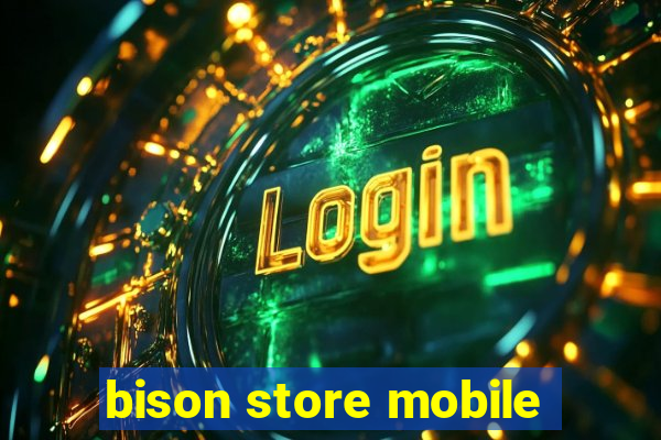 bison store mobile