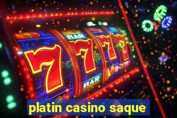 platin casino saque