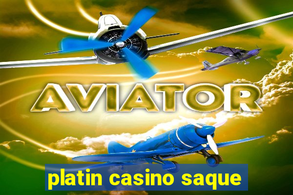 platin casino saque