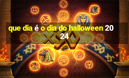 que dia é o dia do halloween 2024