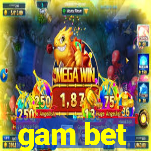 gam bet