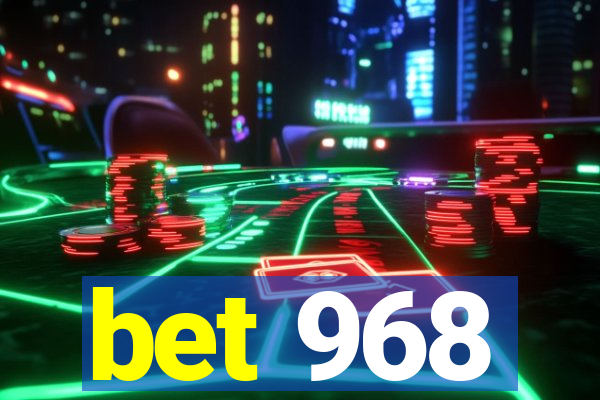 bet 968