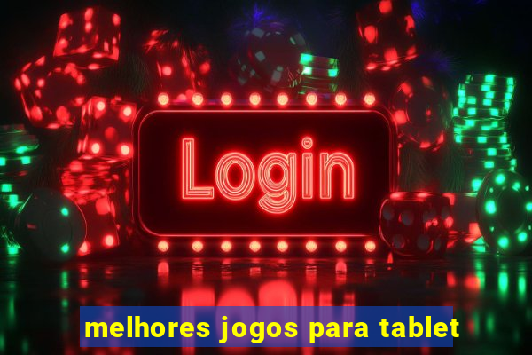 melhores jogos para tablet